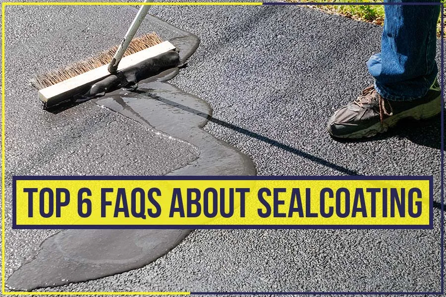 An image with text that reads: top 6 faq about sealcoating