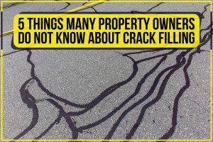 An image with text that reads: 5 things many property owners do not know about crack filling