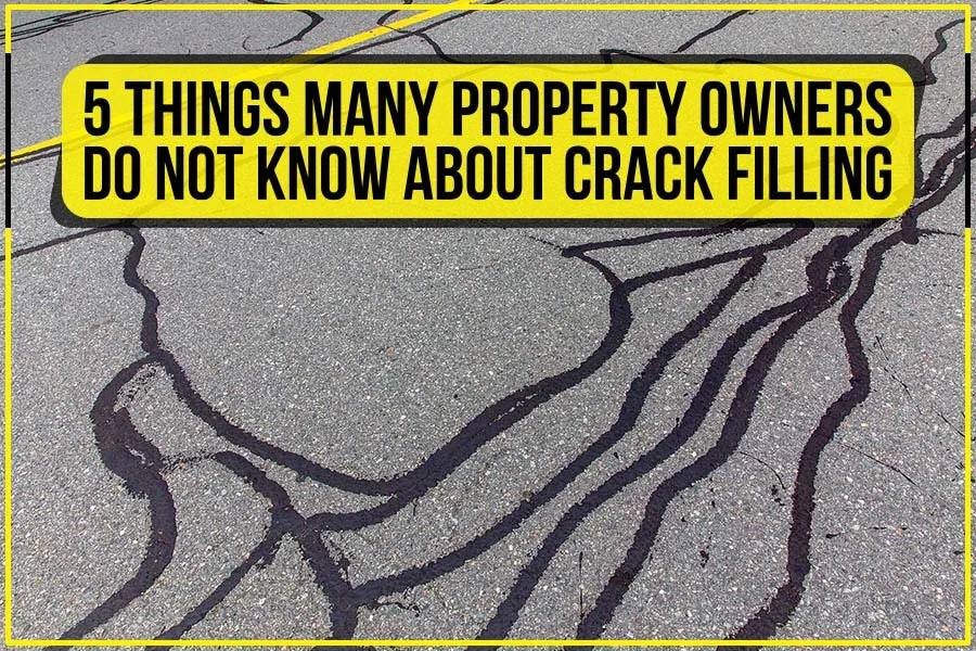 Read more about the article 5 Things Many Property Owners Do Not Know About Crack Filling