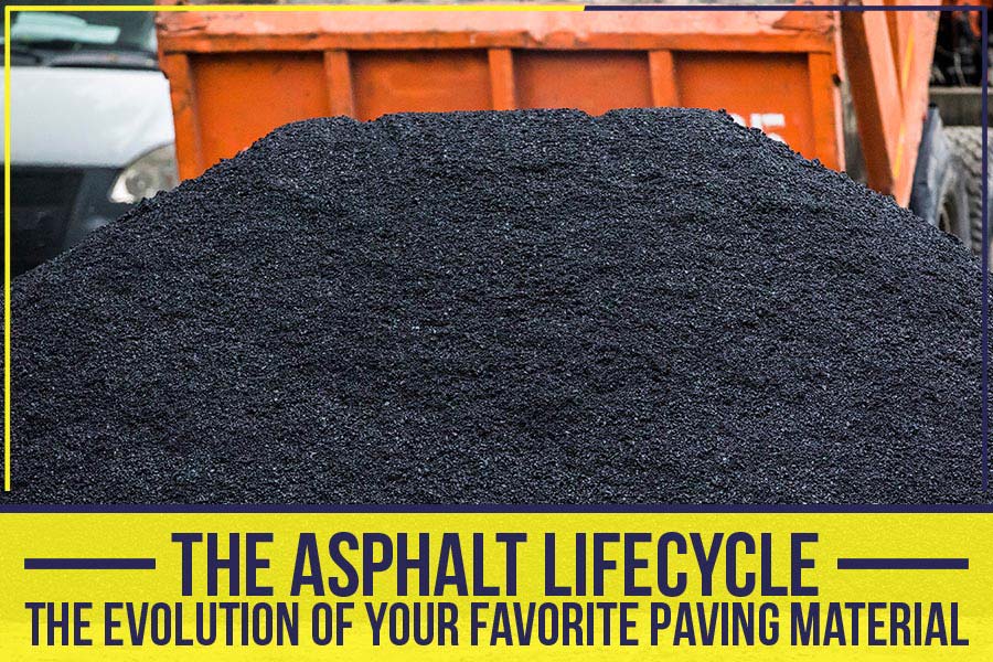 Read more about the article The Asphalt Lifecycle: The Evolution Of Your Favorite Paving Material