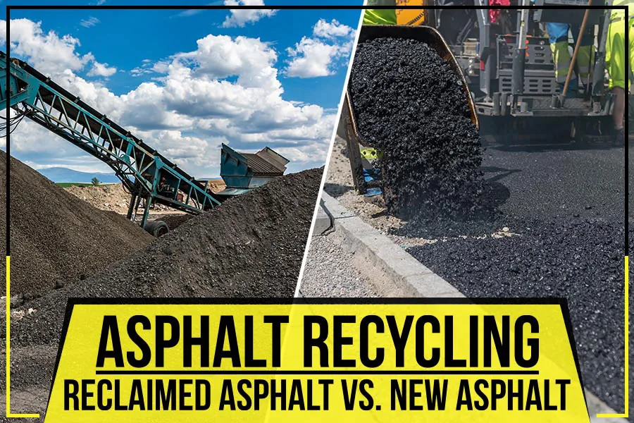 Read more about the article Asphalt Recycling: Reclaimed Asphalt Vs. New Asphalt