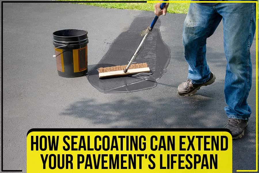 An image with text that reads: How sealcoating can extend your pavement's lifespan