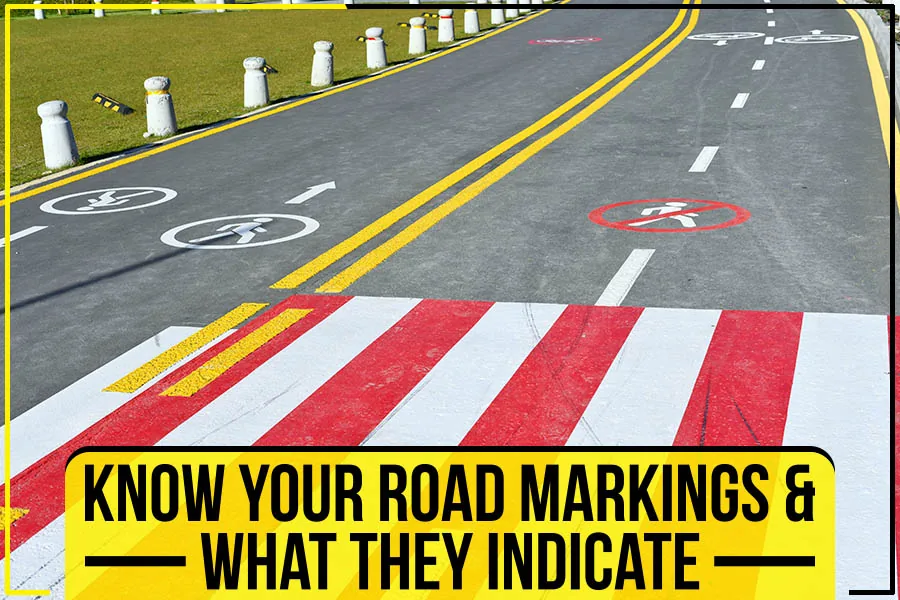 Read more about the article Know Your Road Markings & What They Indicate