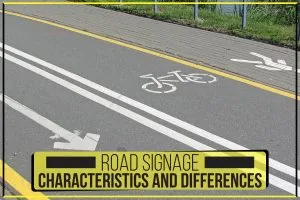 An image with text reading: road signage characteristics and differences