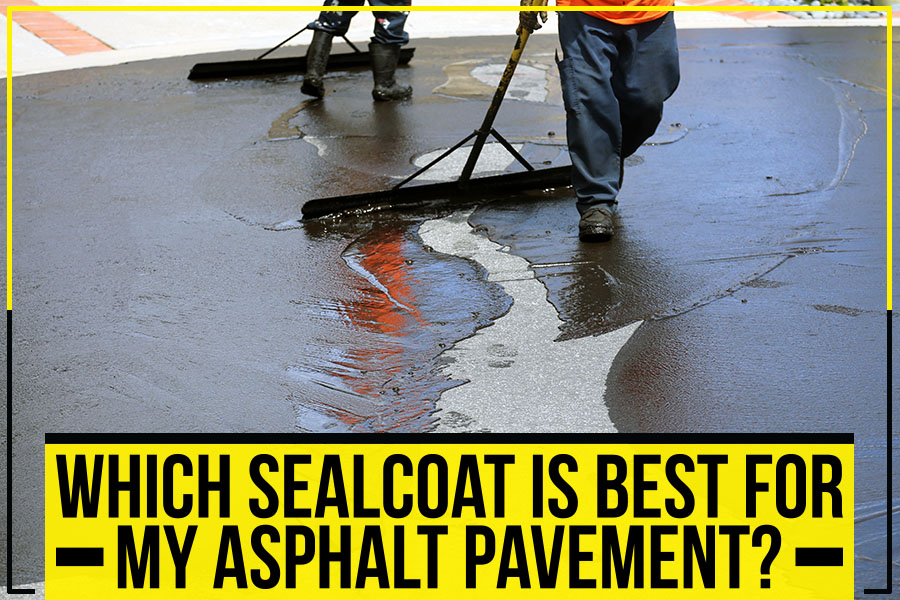 Read more about the article Which Sealcoat Is Best For My Asphalt Pavement?