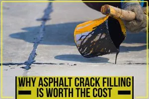 An image with text that reads: Why asphalt crack filling is worth the cost
